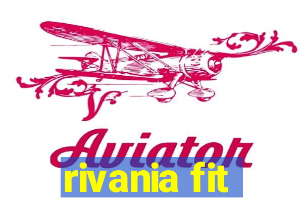 rivania fit